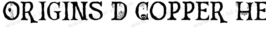 Origins D Copper Hea字体转换